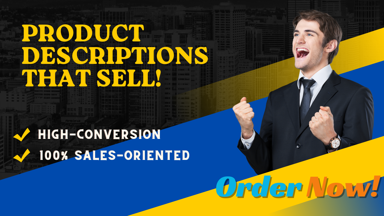 write highly converting powerful product descriptions...