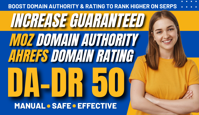 Increase Domain Authority MOZ DA & AHREFS DR to 4...