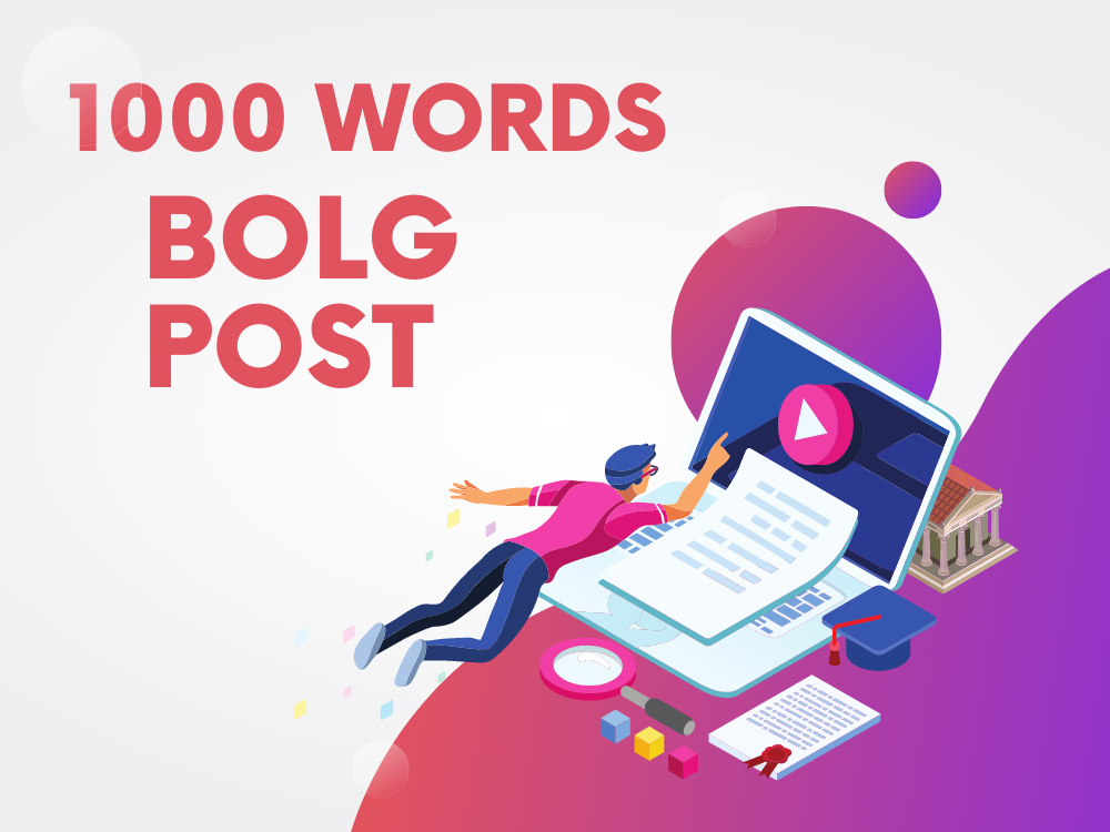 1000-word blog post that is interesting for your webs...