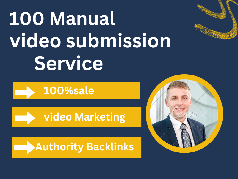 I will provide 100 video submission with high da back...