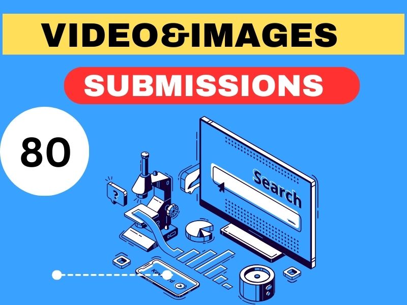 I will submit video or image submission to 80 sharing...