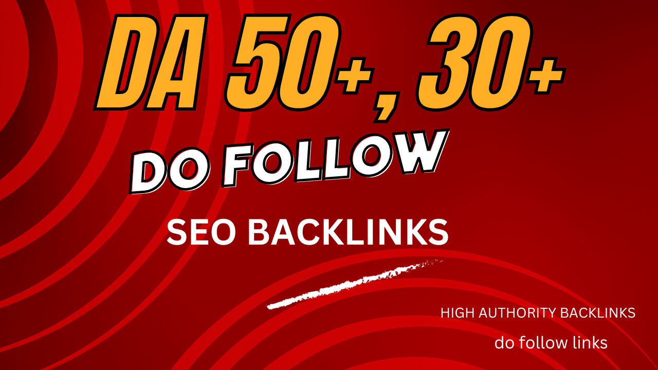 rank your website with high da 50+ and da 30+seo back...