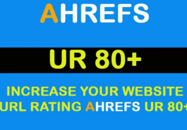 I will Boost Your Website's Ahrefs URL Rating upto 80...