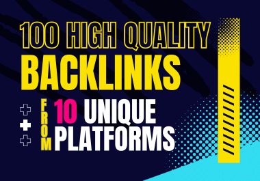 I will do 100 high quality backlinks from 10 unique p...