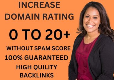 I will increase ahrefs DR 20 plus with highly quality...