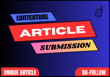 I will do 100 Top And High Quality Contextual Article...