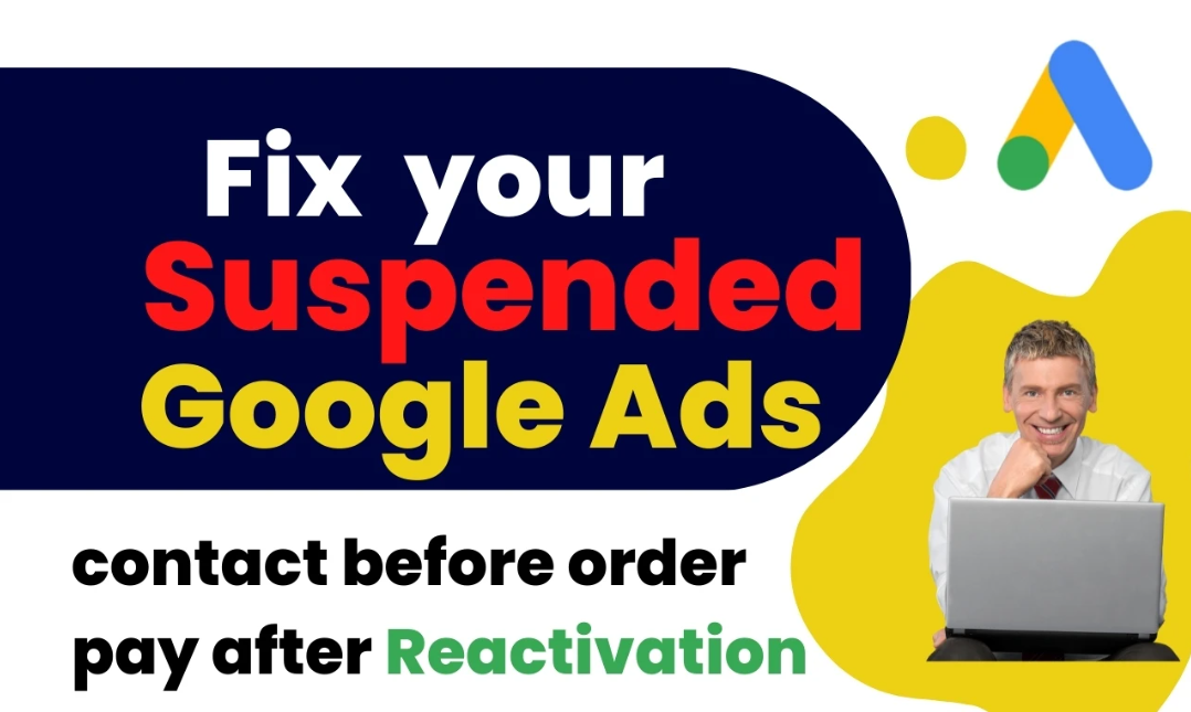 I will fix/reactivate google ads suspended account on...