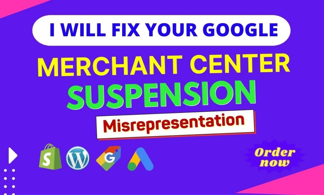 I will fix google merchant center suspension, misrep...