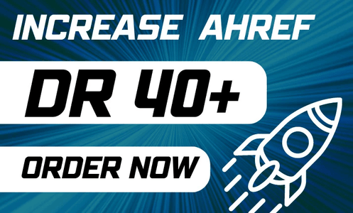 I will increase website domain rating ahrefs DR 40+ w...