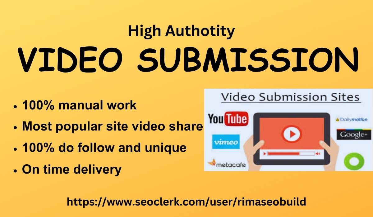 Manually Video Submission in 30 High DA Video Sharing...
