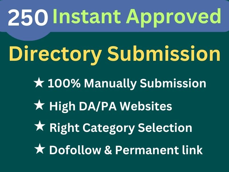 I will do Fast Approved 250+ directory sub mission SE...