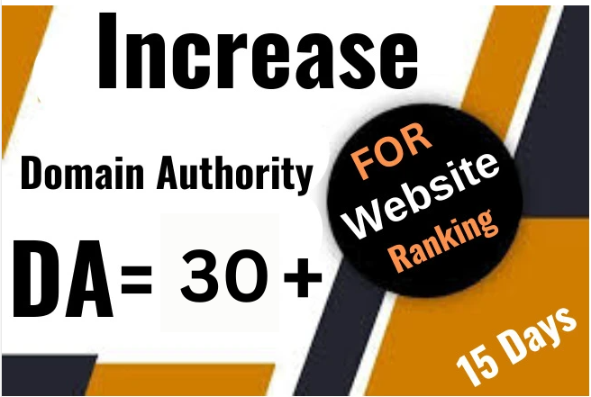 Increase Domain Authority DA 30+ PA 30+ For Ranking Y...