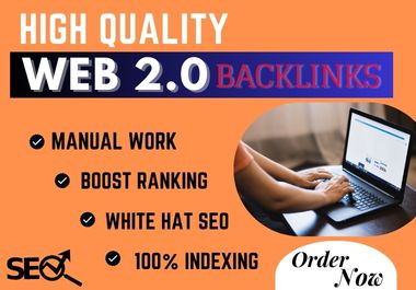 I Will Create Best 50 High Domain Web 2.0 Backlinks W...