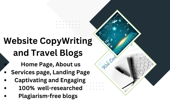 I will write Website Copy Writing and Travel Blogs Wi...