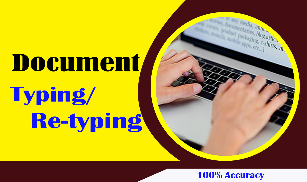 I will type or Re-type accurately your documents/imag...