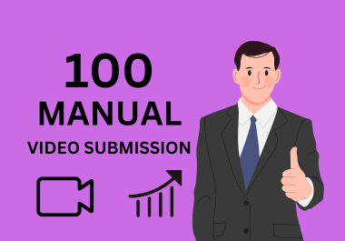 I will provide manual video submissions to high quali...