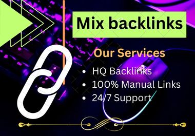 I will do mix high authority do follow quality seo ba...