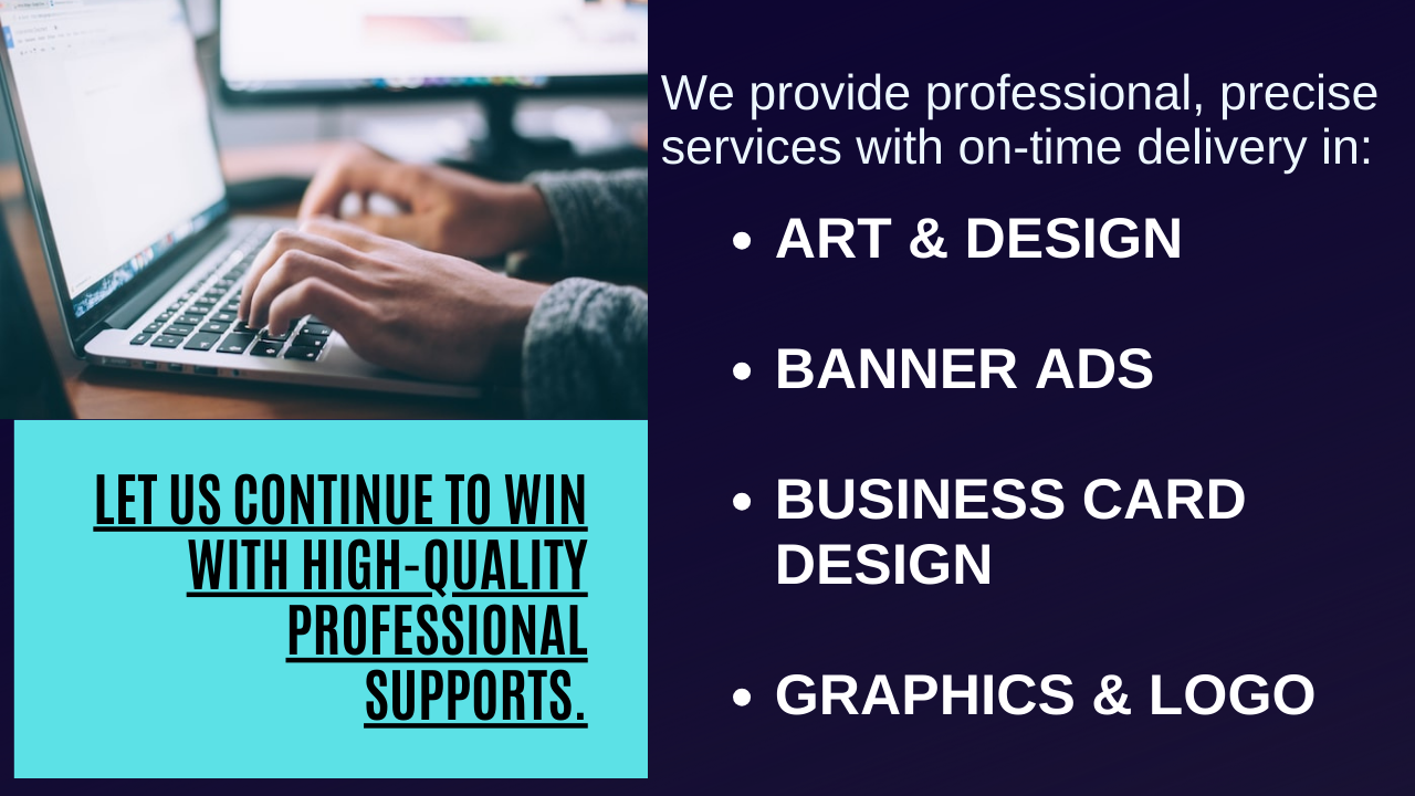 We support you in art & design, banner ads, bus...