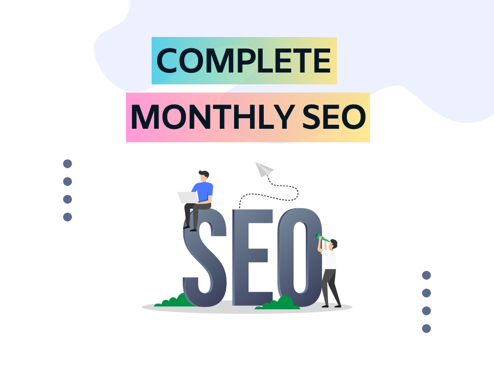 Provide a Complete Monthly SEO Service for Your Websi...