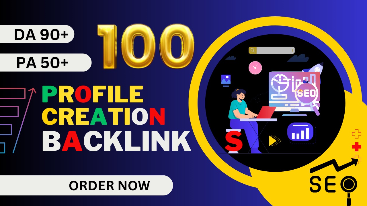 I Will create 100 profile creation backlinks on high ...