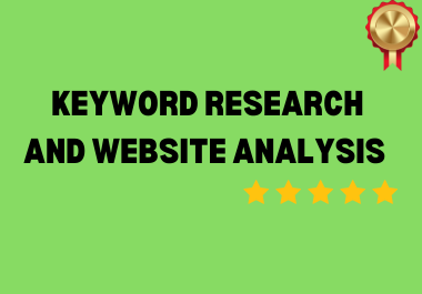 I will do Mastering Keyword Research and Website Anal...