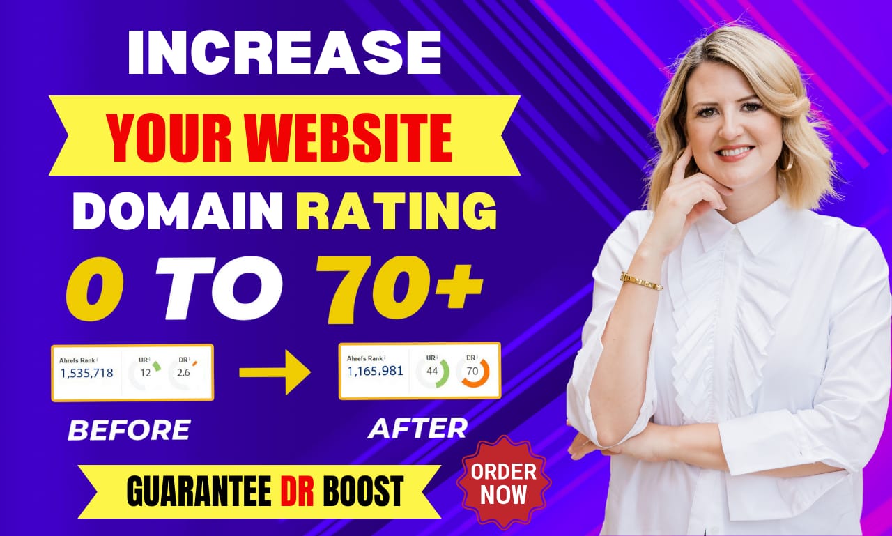 I will increase dr ahrefs domain rating up to 70 usin...