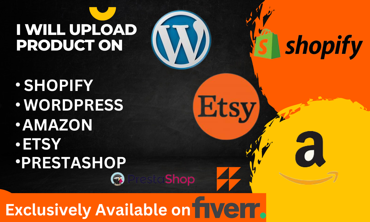 I will upload product on shopify, wordpress and amaz...