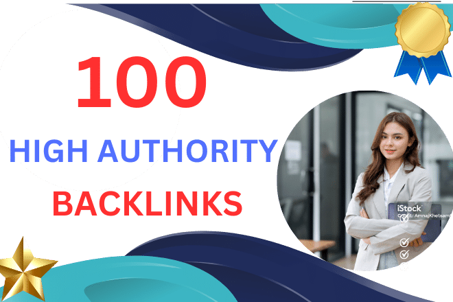 I Will Create 100 High Authority Backlinks For Google...