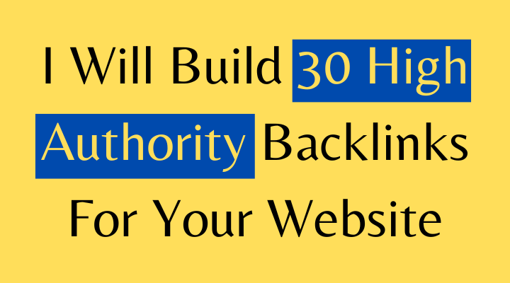 I Will Build 30 High Authority Backlinks For Your Web...