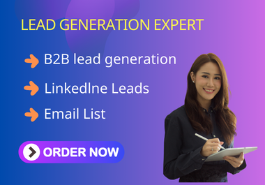 I will do targeted b2b, linkedin lead generation and ...