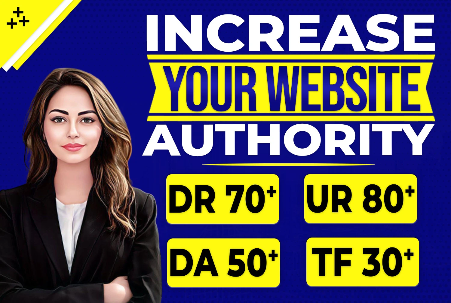 I will increase moz DA 30+, Ahrefs DR 60+, UR 40+ an...