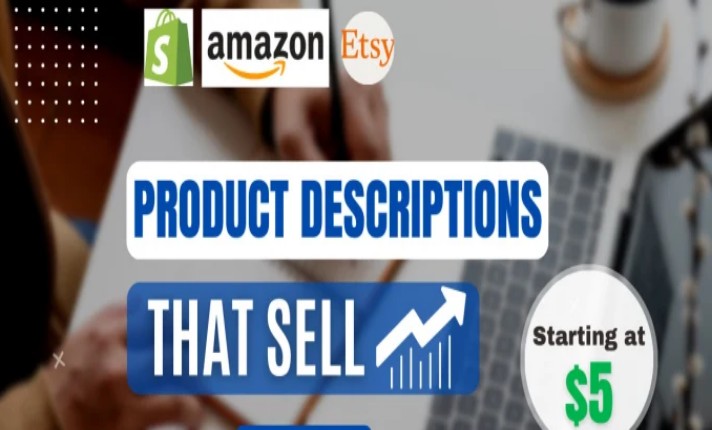 I will write product descriptions for amazon, etsy, ...