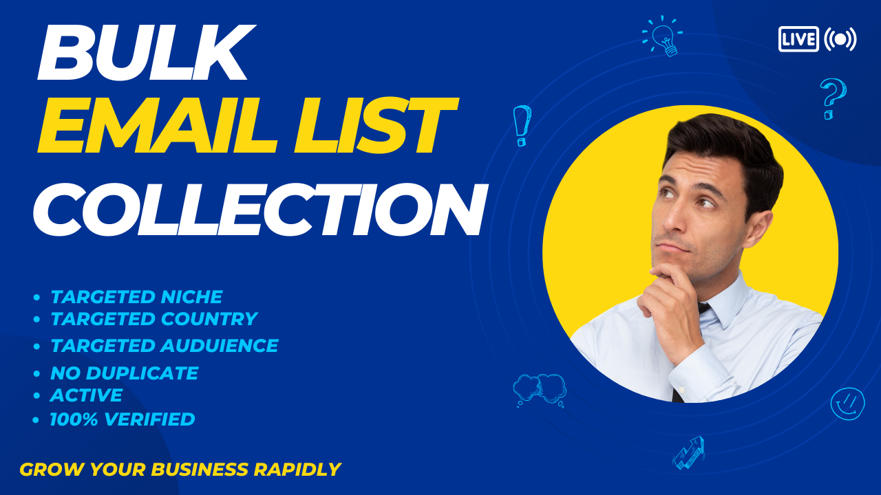 I will collect niche targeted active email list for b...