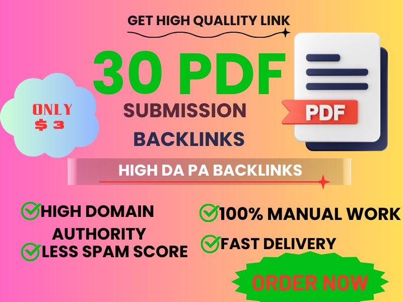 I will do 30 High DA PA PDF submission backlinks manu...