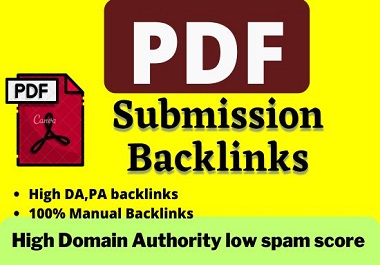 50 PDF Submission Provide high DA, PA, site Low spa...