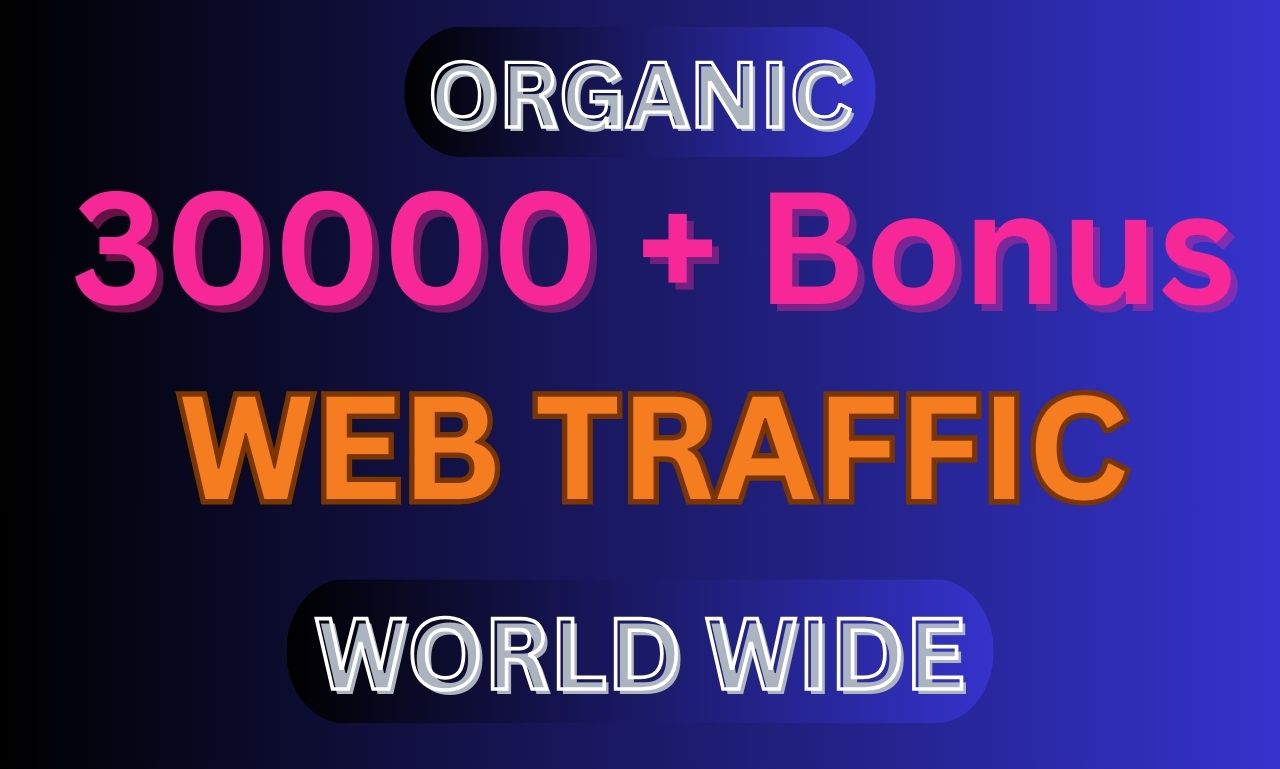I will drive 30,000 organic visitors from around the ...