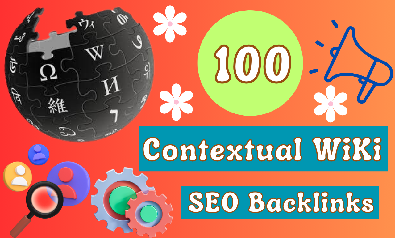 Create 100 Contextual WiKi SEO Backlinks to boost up ...