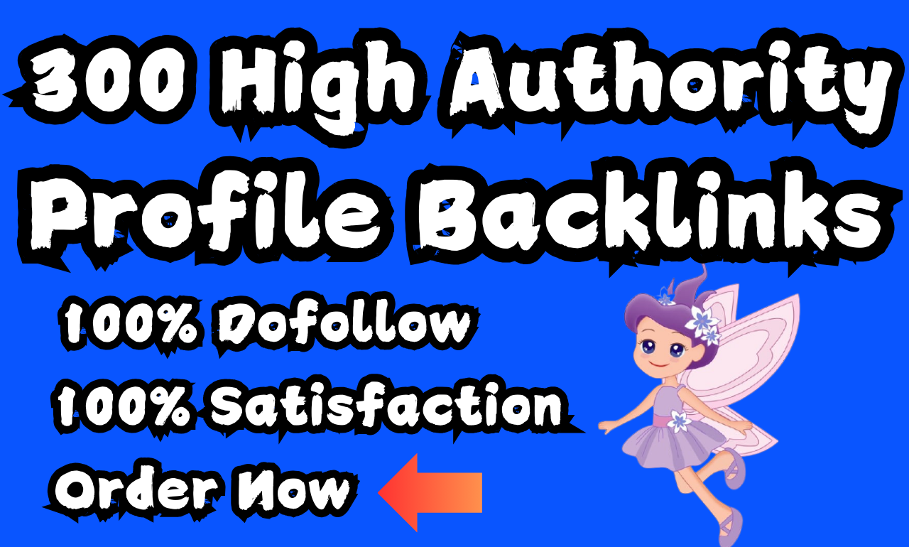 300 Profile Backlinks High Quallity Backlinks Seo Dof...