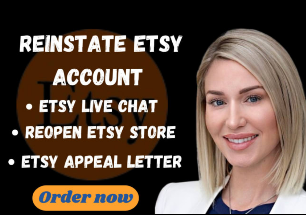 I will do etsy reinstatement, etsy suspension, etsy...