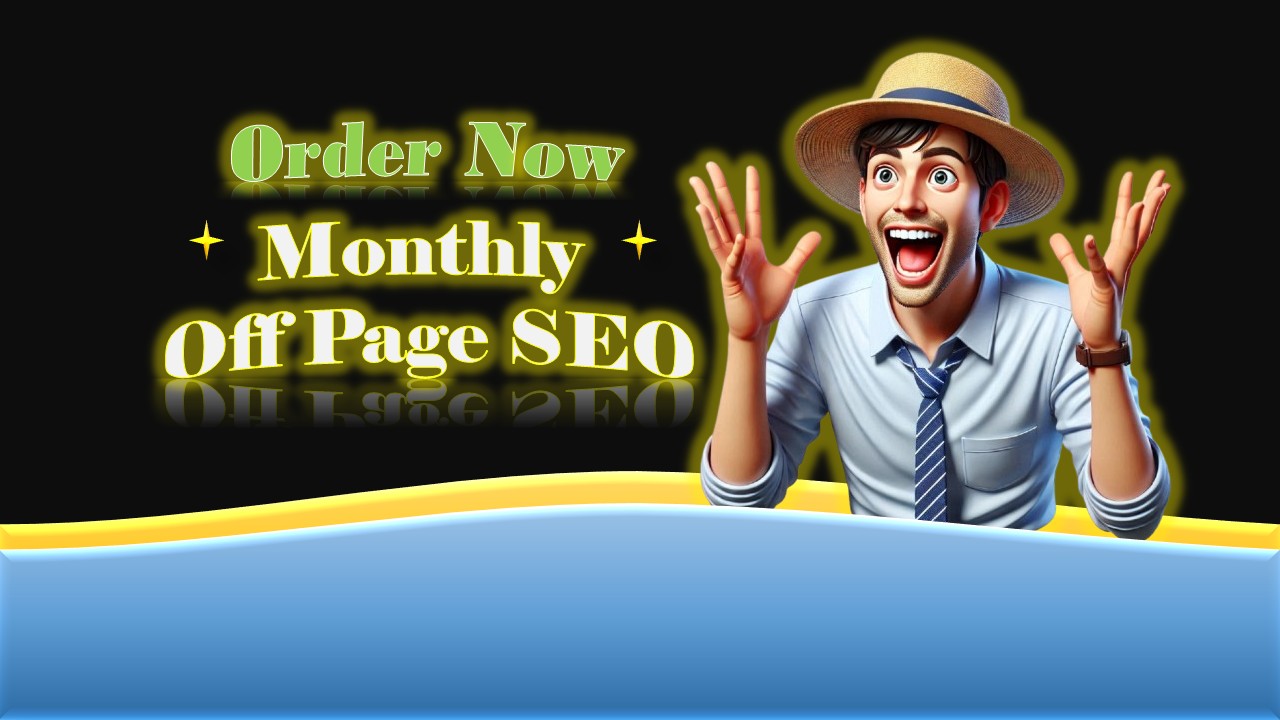 Monthly Off Page an SEO and Boost the Ranking of your...