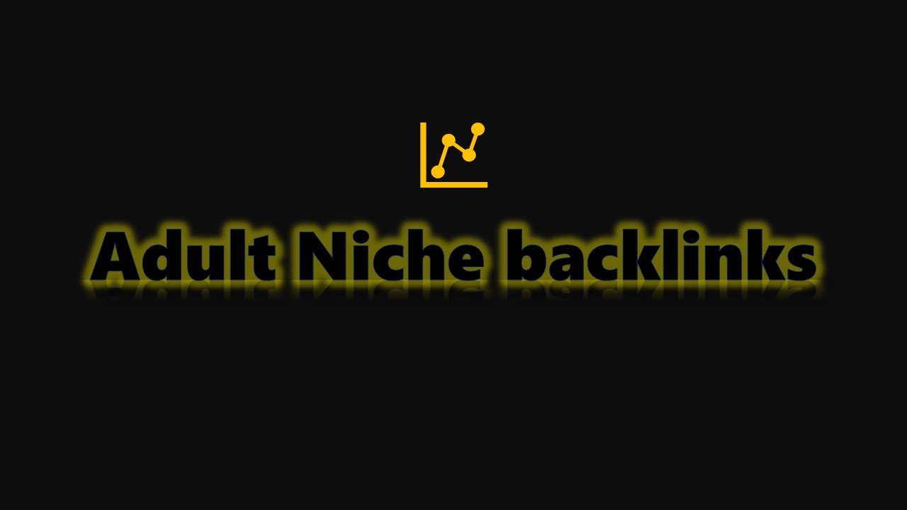 10 Adult niche related backlinks Link building