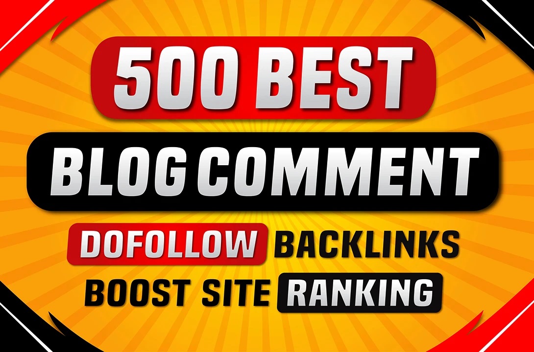 Get 500 SEO dofollow blog comment backlinks and high ...