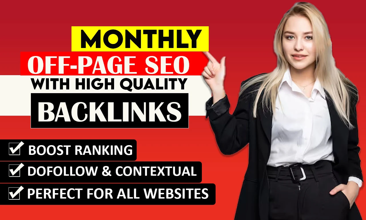 provide monthly off page SEO service with white hat b...