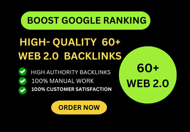 I Will Create 60+ Powerful Web 2.0 Backlinks For High...