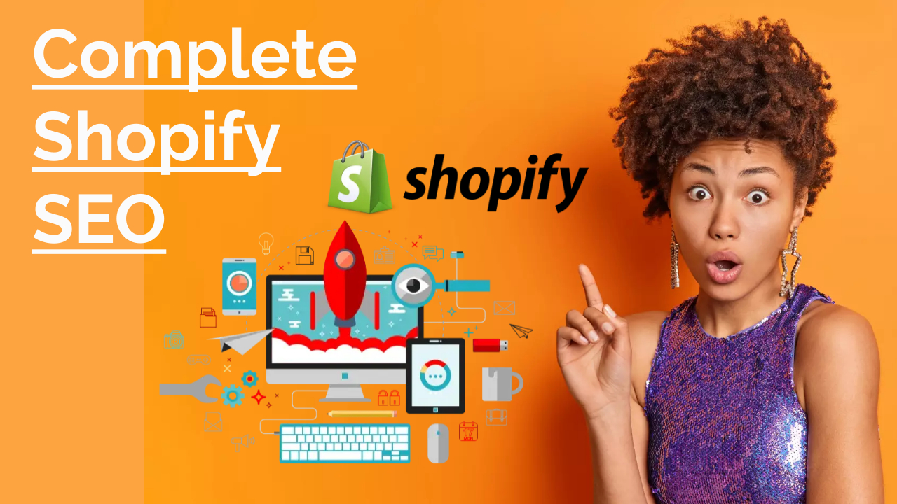Complete Shopify SEO to boost shopify sales and drive...