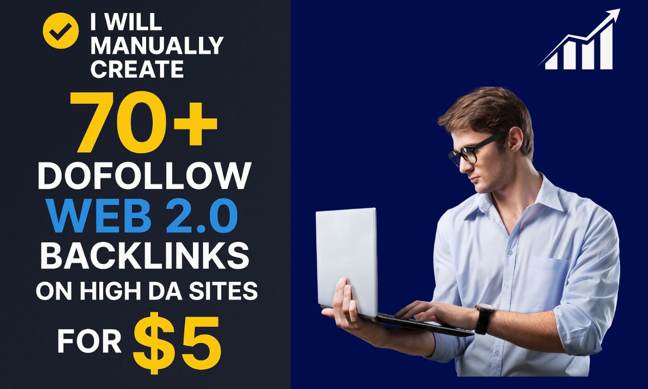 I Will Manually Create 70+ High DA Dofollow Web 2.0 B...