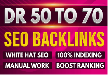I will make dr 50 to 70 SEO backlinks to boost websit...