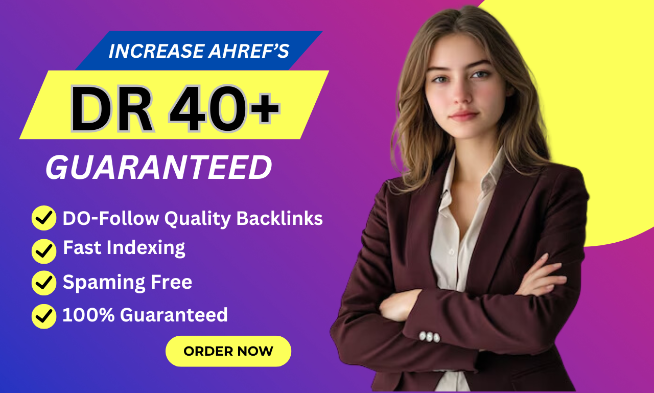 I will Increase Ahrefs DR 40+ with High Quality Backl...