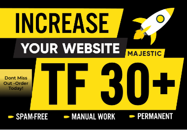 I will increase tf turst flow 30 plus of your website...