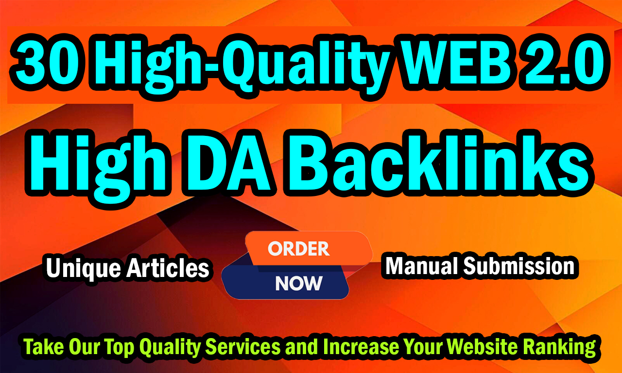I Will Create 30 High DA Web 2.0 Backlinks to Rank Yo...